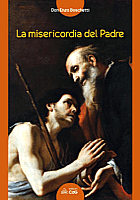 La misericordia del Padre
( Don Enzo Boschetti )